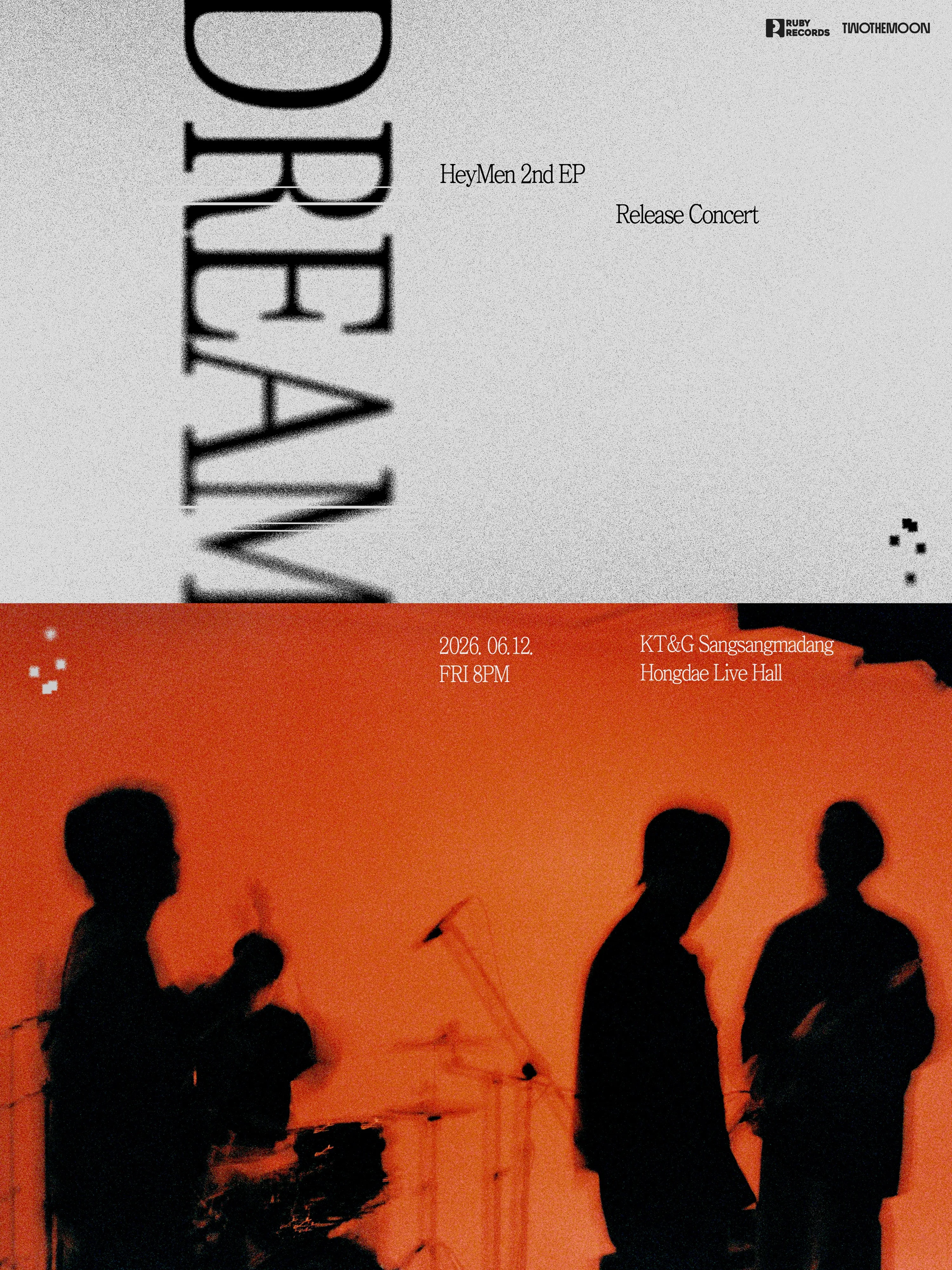헤이맨 (HeyMen) EP 발매 기념 공연: DREAM (KT&G 상상마당 라이브홀 [마포]) 공식 포스터