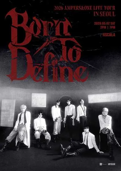 AMPERS & ONE LIVE TOUR: Born To Define [서울] (XSCALA(엑스칼라)) 공식 포스터