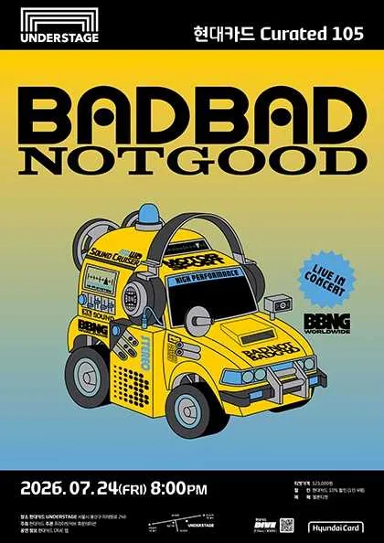 현대카드 Curated 105, BADBADNOTGOOD (현대카드 언더스테이지) 공식 포스터