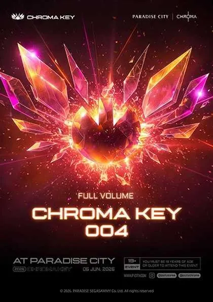 CHROMA KEY 004: FULL VOLUME [인천] (파라다이스시티) 공식 포스터