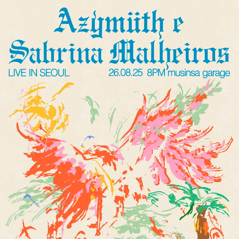 Azymuth & Sabrina Malheiros Live in Seoul (무신사 개러지 (구. 왓챠홀)) 공식 포스터