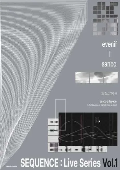 SEQUENCE: Live Series Vol.1 evenif X sanbo (서보아트스페이스(서보미술문화공간)[서울]) 공식 포스터
