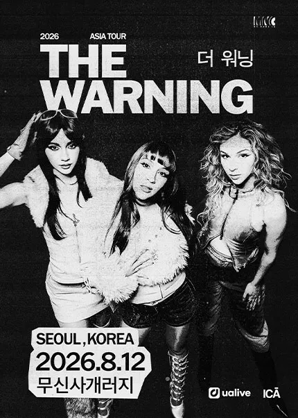 더 워닝 내한 공연 (The Warning Live) [서울] (무신사 개러지 (구. 왓챠홀)) 공식 포스터