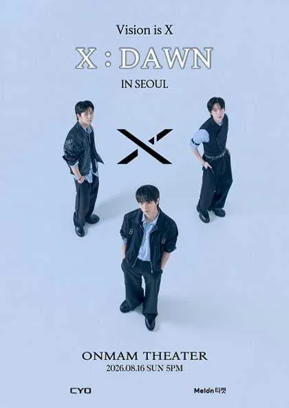 VNX X: DAWN [서울] (온맘씨어터) 공식 포스터