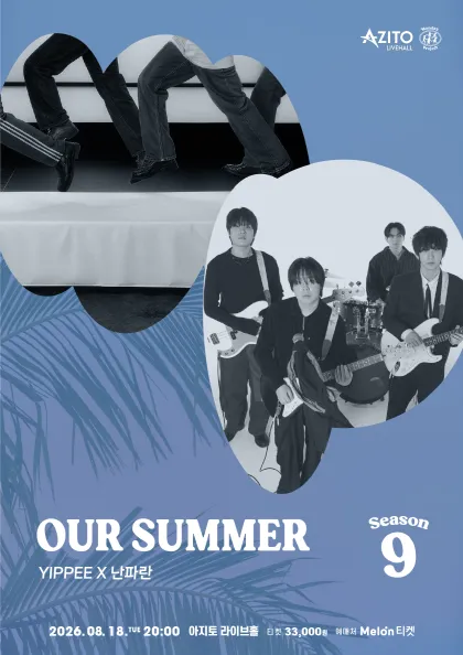 먼데이프로젝트 시즌9, OUR SUMMER: YIPPEE X 난파란 (아지토 라이브 홀) 공식 포스터