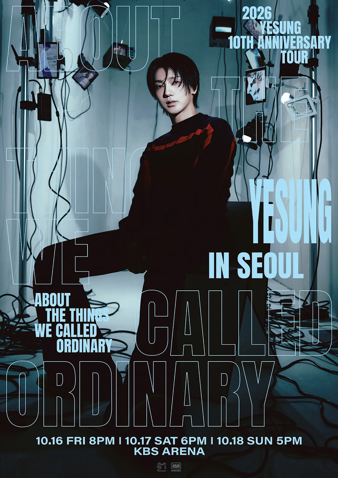 YESUNG 10TH ANNIVERSARY TOUR: ABOUT THE THINGS WE CALLED ORDINARY [서울] (KBS스포츠월드(아레나)) 공식 포스터